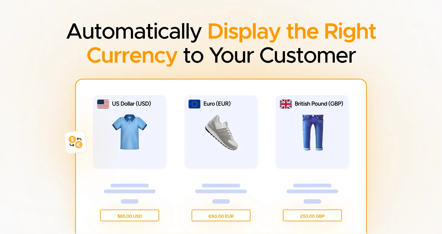 Automatically Display the Right Currency to Your Customer